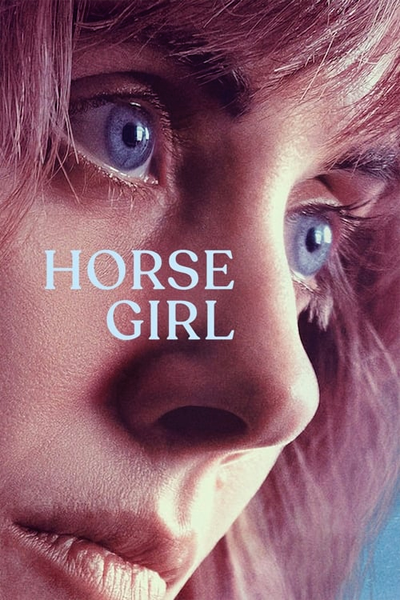 Horse Girl (2020) - StreamingGuide.ca