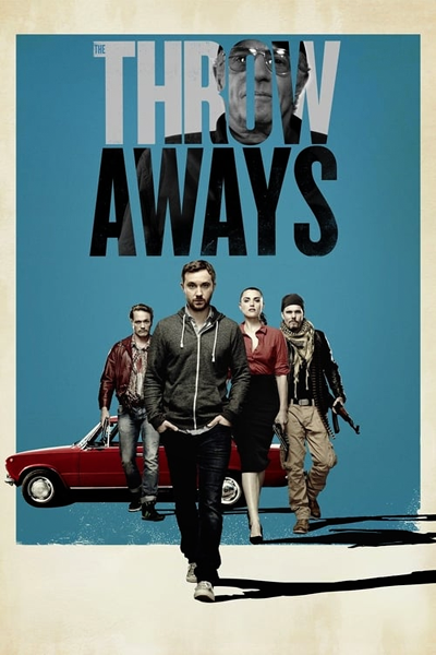 The Throw Aways (2015) - StreamingGuide.ca