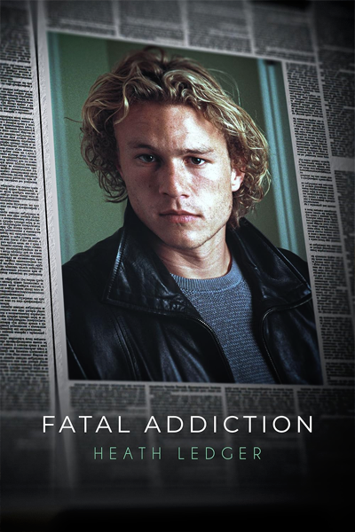 Fatal Addiction: Heath Ledger (2023) - StreamingGuide.ca