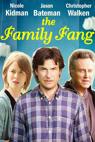 The Family Fang (2016) - StreamingGuide.ca