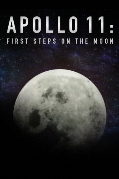 Apollo 11: First Steps on the Moon (2012) - StreamingGuide.ca
