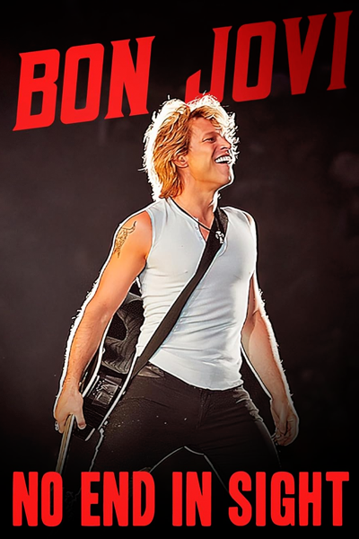 Bon Jovi: No End in Sight (2022) - StreamingGuide.ca