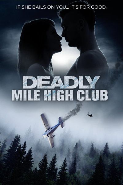 Deadly Mile High Club (2020) - StreamingGuide.ca