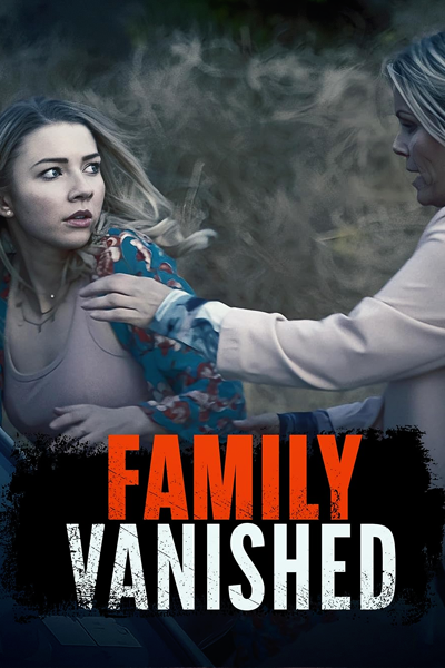 Family Vanished (2018) - StreamingGuide.ca