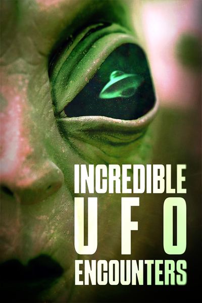 Incredible UFO Encounters (2023) - StreamingGuide.ca