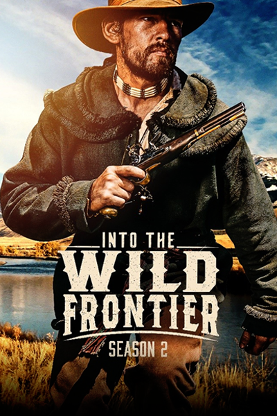 Into the Wild Frontier - Season 2 (2023) - StreamingGuide.ca