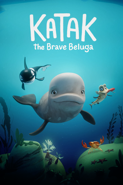 Katak: The Brave Beluga (2023) - StreamingGuide.ca