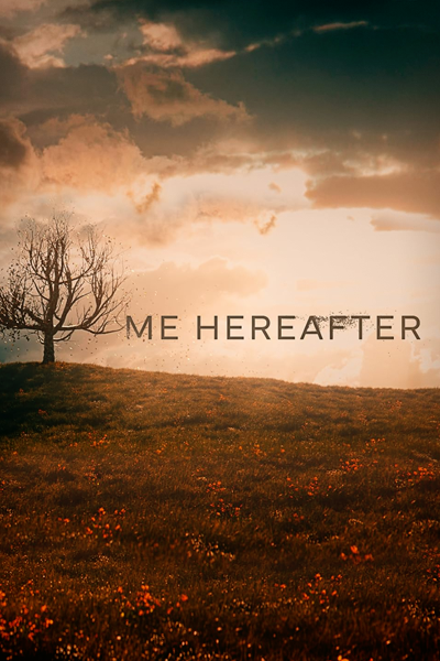 Me Hereafter - Season 1 (2024) - StreamingGuide.ca