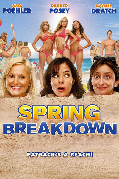 Spring Breakdown (2009) - StreamingGuide.ca
