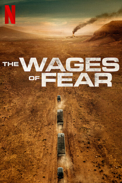 The Wages of Fear (2024) - StreamingGuide.ca