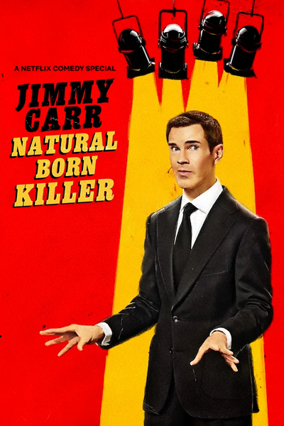 Jimmy Carr: Natural Born Killer (2024) - StreamingGuide.ca