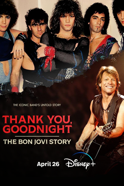 Thank You, Goodnight: The Bon Jovi Story - Miniseries (2024) - StreamingGuide.ca