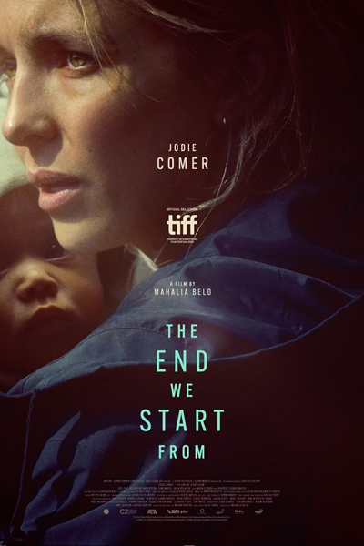 The End We Start From (2023) - StreamingGuide.ca
