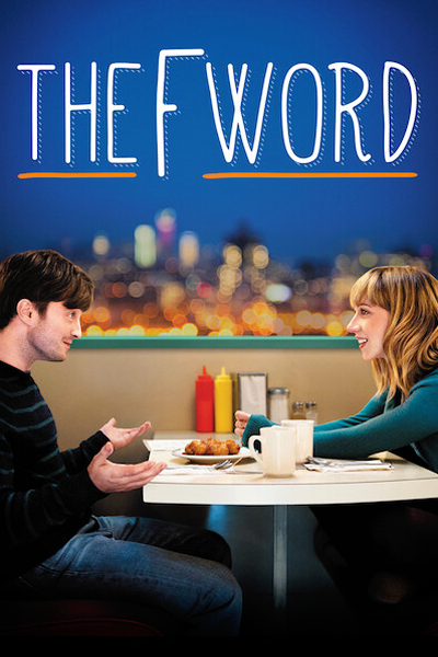The F Word (2013) - StreamingGuide.ca