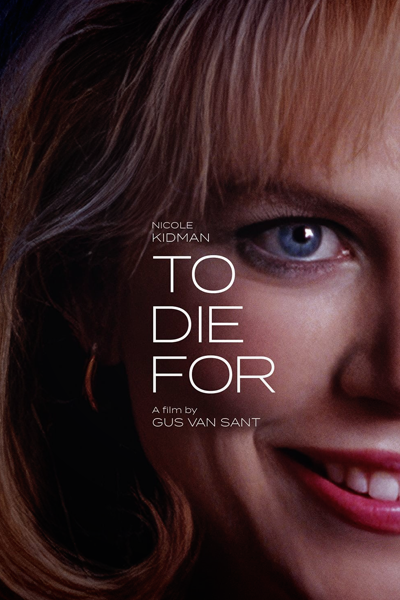 To Die For (1995) - StreamingGuide.ca