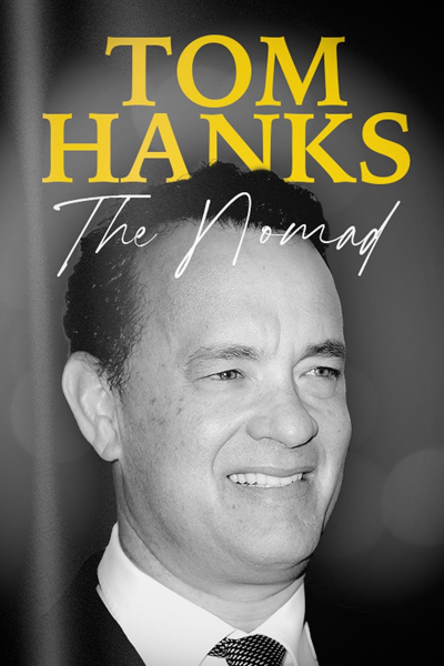 Tom Hanks: The Nomad (2023) - StreamingGuide.ca