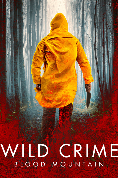 Wild Crime: Blood Mountain (2023) - StreamingGuide.ca