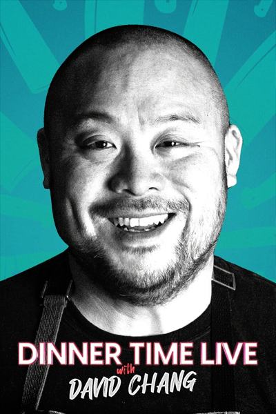 Dinner Time Live with David Chang - Season 1 (2024) - StreamingGuide.ca