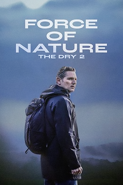 Force of Nature: The Dry 2 (2024) - StreamingGuide.ca