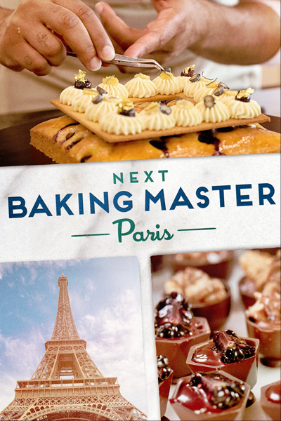 Next Baking Master: Paris - Season 1 (2024) - StreamingGuide.ca