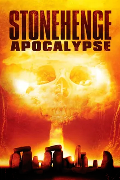 Stonehenge Apocalypse (2010) - StreamingGuide.ca