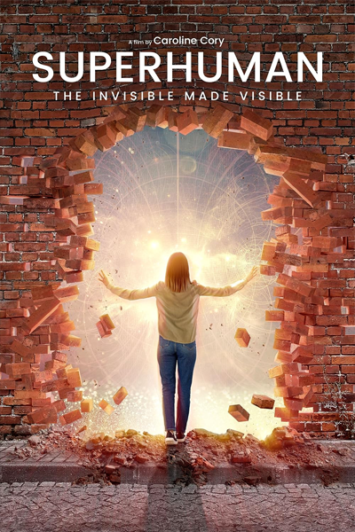 Superhuman: The Invisible Made Visible (2020) - StreamingGuide.ca