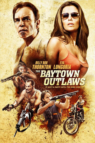 The Baytown Outlaws (2012) - StreamingGuide.ca
