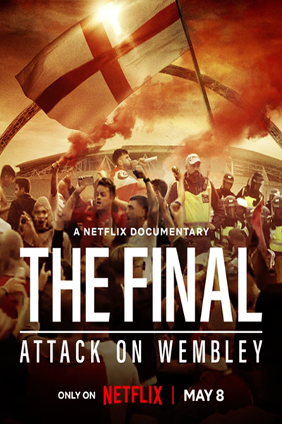 The Final: Attack on Wembley (2024) - StreamingGuide.ca
