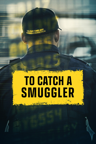 To Catch a Smuggler - Season 7 (2023) - StreamingGuide.ca