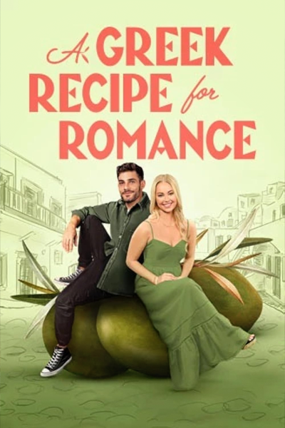 A Greek Recipe for Romance (2024) - StreamingGuide.ca
