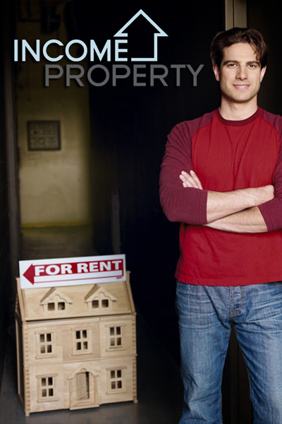Income Property - Season 4 (2011) - StreamingGuide.ca