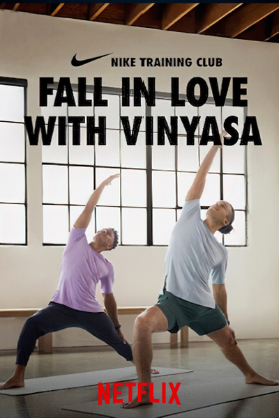 Nike Training Club - Fall in Love with Vinyasa - Season 1 (2022) - StreamingGuide.ca