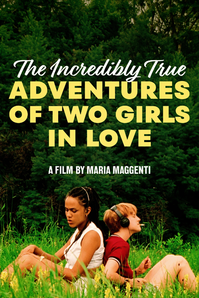The Incredibly True Adventure of Two Girls in Love (1995) - StreamingGuide.ca