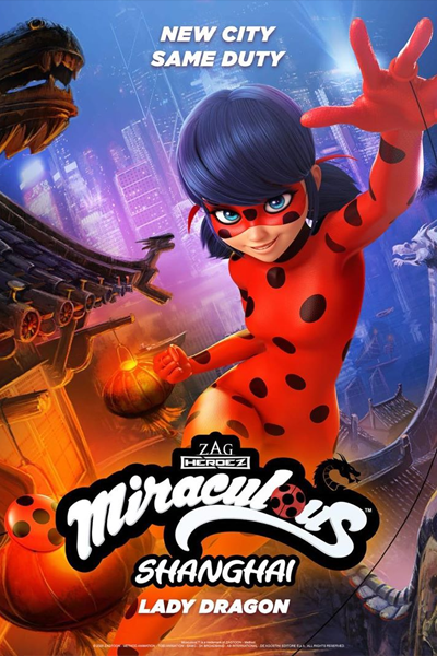 Miraculous World: Shanghai – The Legend of Ladydragon (2021) - StreamingGuide.ca