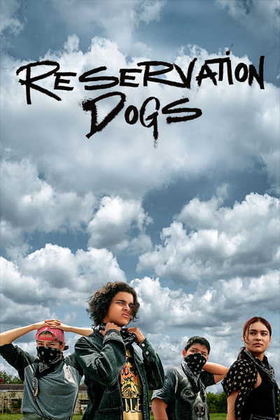 Reservation Dogs - Season 1 (2021) - StreamingGuide.ca