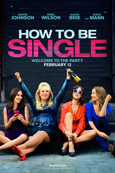 How to Be Single (2016) | New on Netflix Canada | Streaming Guide Canada
