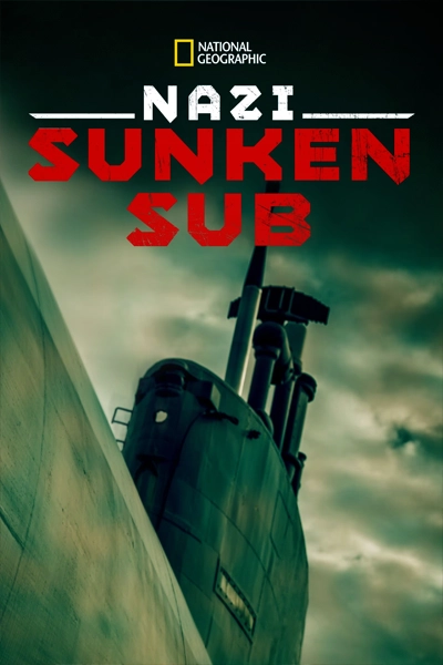 Nazi Sunken Sub (2012) | New on Disney+ Canada | Streaming Guide Canada