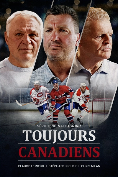 Toujours Canadiens - Season 1 (2025) | New on Crave Canada | Streaming Guide Canada
